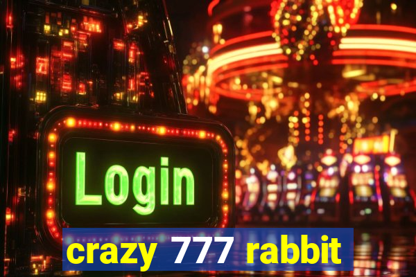 crazy 777 rabbit